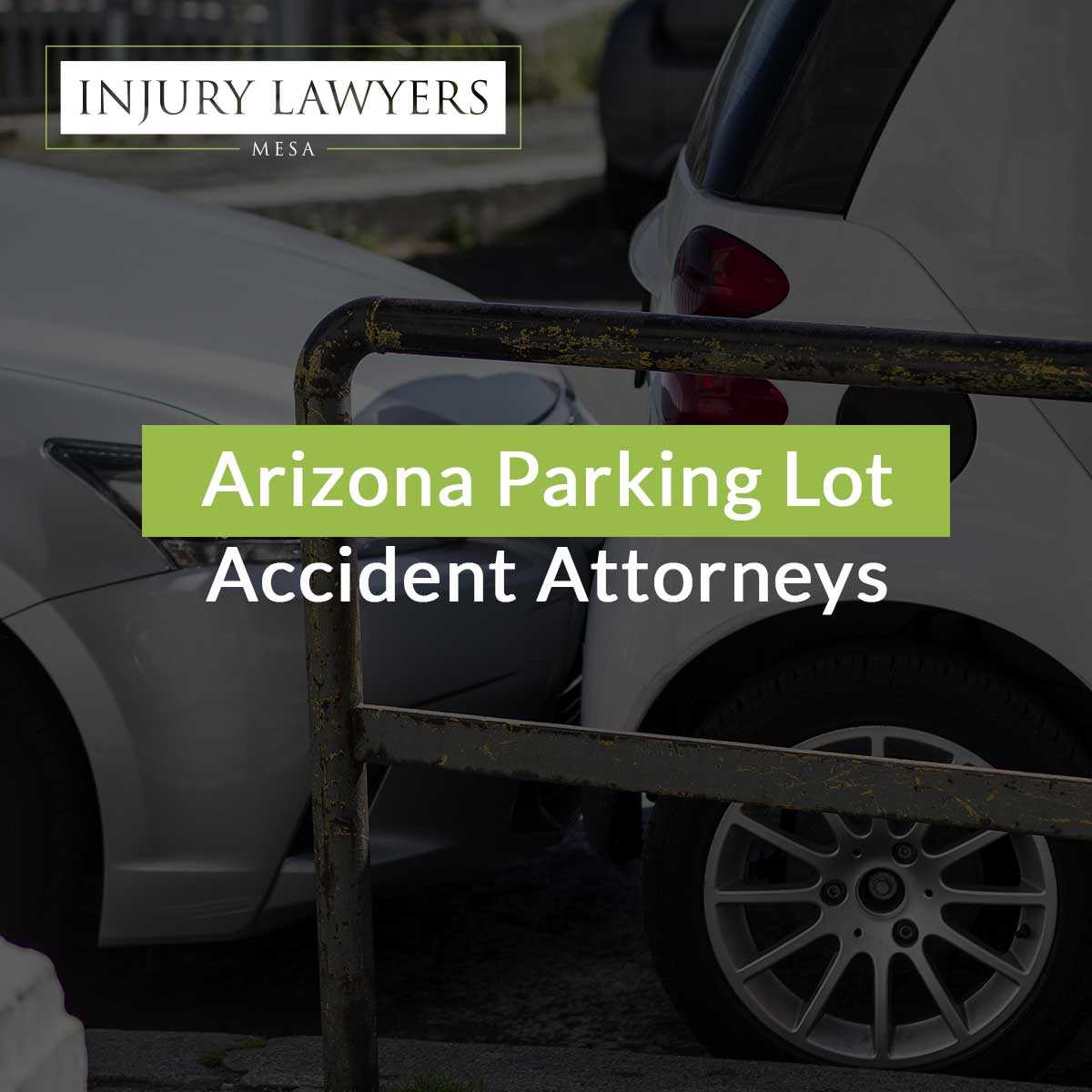 Arizona Parking Lot Accident Attorneys