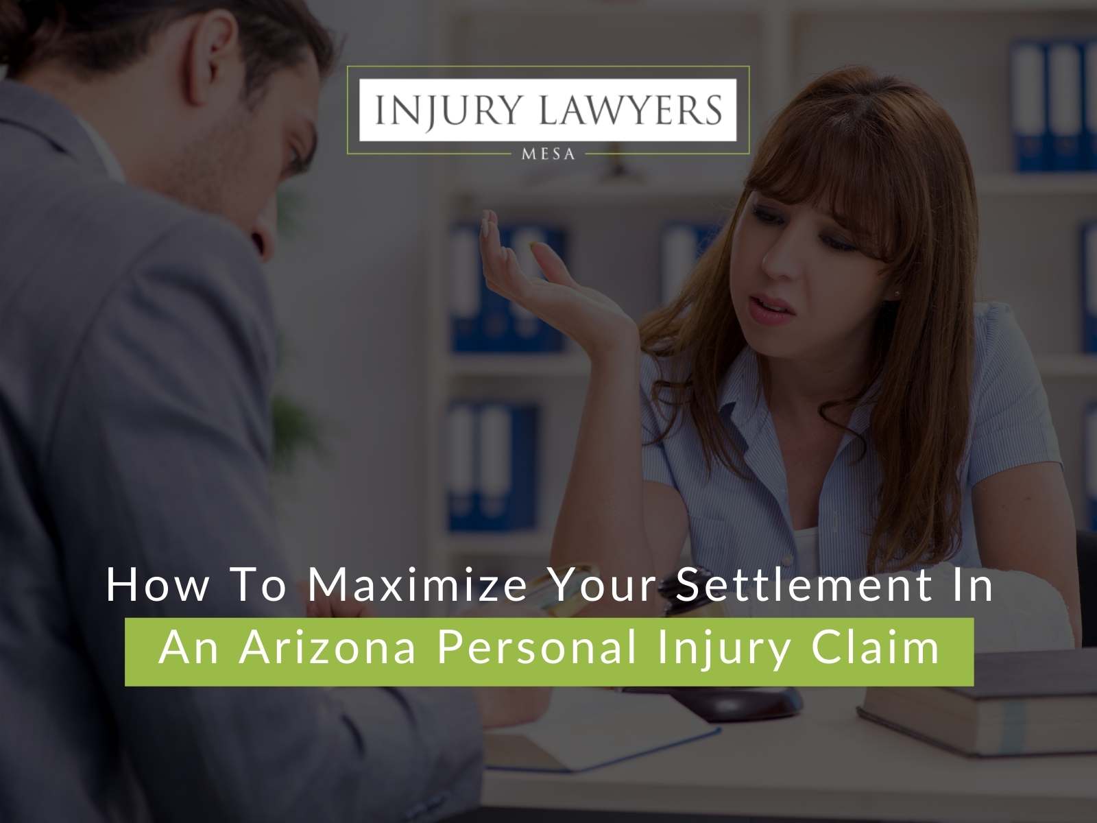 How To Maximize Your Settlement In An Arizona Personal Injury Claim