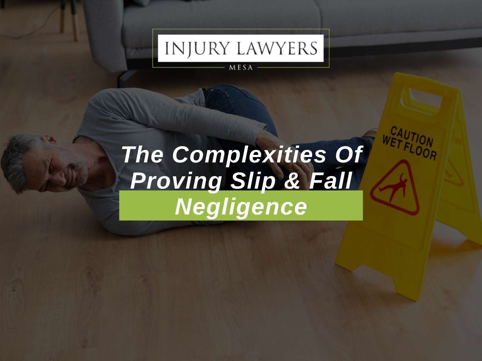 The Complexities Of Proving Slip & Fall Negligence