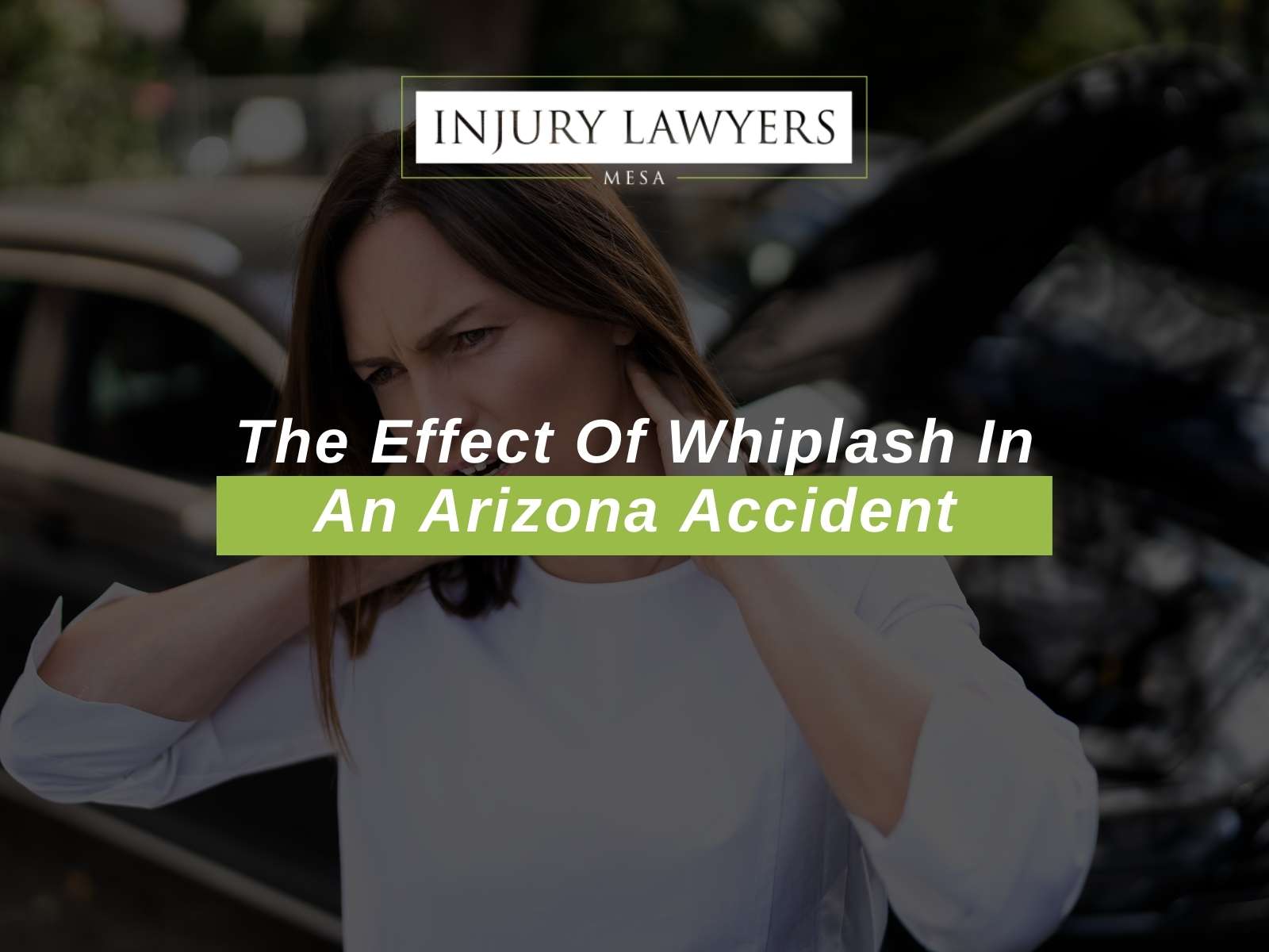 The Effect Of Whiplash In An Arizona Accident