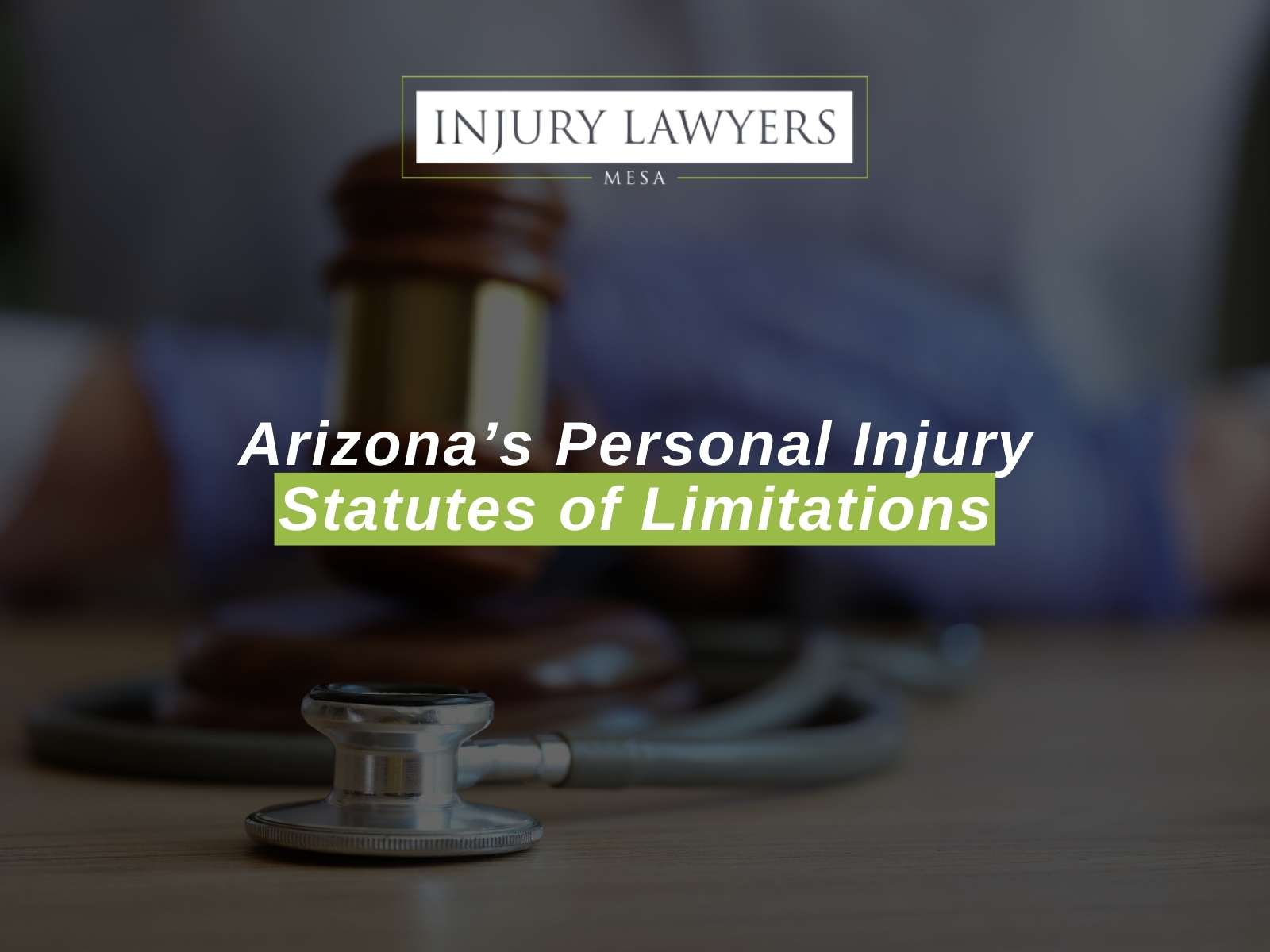 Arizona’s Personal Injury Statutes of Limitations