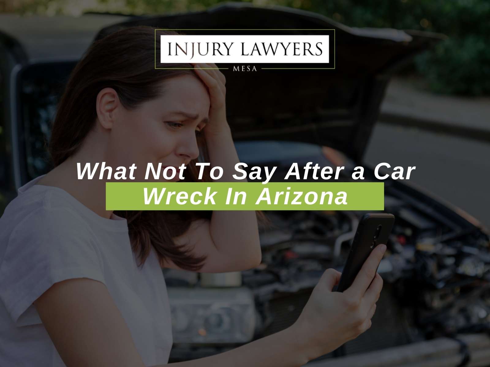 What Not To Say After a Car Wreck In Arizona
